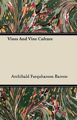 Vines And Vine Culture 1446068021 Book Cover