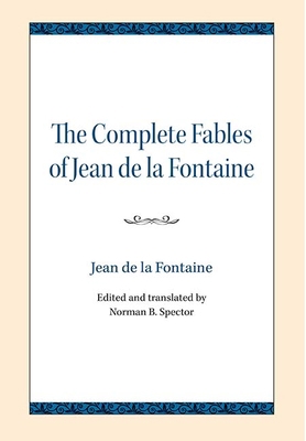 The Complete Fables of Jean de la Fontaine 0810139634 Book Cover