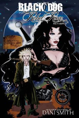 Black Dog and Rebel Rose: Revamped 1536817600 Book Cover