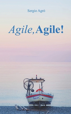 Agile, Agile! [Italian] B0H4VF5C34 Book Cover