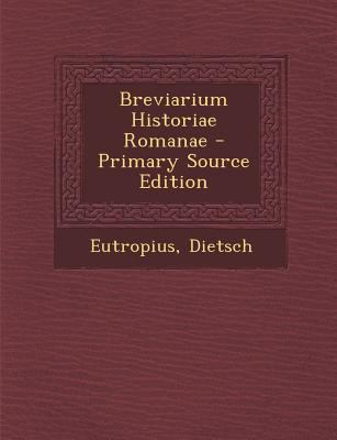 Breviarium Historiae Romanae [Latin] 1289408475 Book Cover