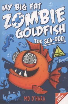 My Big Fat Zombie Goldfish 2: the Seaquel 1447228197 Book Cover