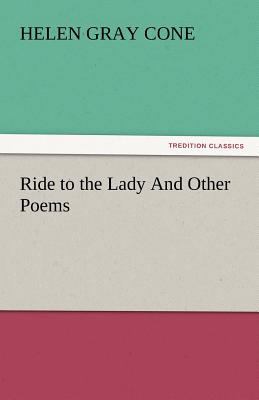 Ride to the Lady and Other Poems 3842434553 Book Cover