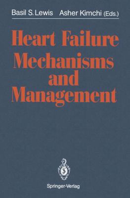 Heart Failure Mechanisms and Management 3642635091 Book Cover