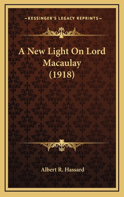 A New Light On Lord Macaulay (1918) 1168931177 Book Cover
