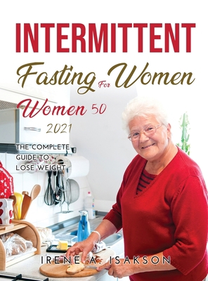 Intermittent Fasting for Women over 50 2021: Th... 8954921647 Book Cover