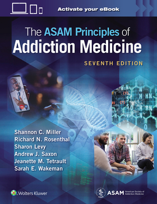 The Asam Principles of Addiction Medicine: Prin... 1975201566 Book Cover