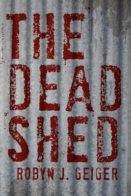 The Dead Shed 1450073271 Book Cover