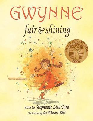 Gwynne, Fair & Shining (Gold Ink Award Winner) 1481151002 Book Cover