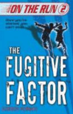 The Fugitive Factor (On the Run) (On the Run) 0439943876 Book Cover