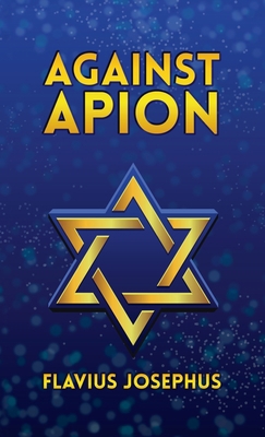 Against Apion Hardcover 1639232621 Book Cover