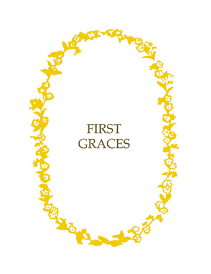 First Graces (Pres): Presentation Edition 0718825616 Book Cover