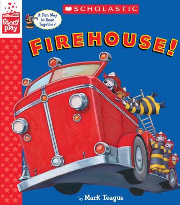 Firehouse! (a Storyplay Book) 1338181599 Book Cover