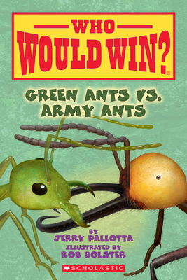 Green Ants vs. Army Ants (Who Would Win?) 1663624429 Book Cover