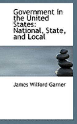 Government in the United States: National, Stat... 0559034350 Book Cover