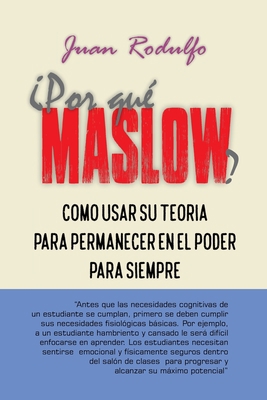 ¿Por Qué Maslow?: Como usar su Teoría para perm... [Spanish] 1087960339 Book Cover