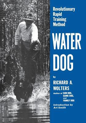 Water Dog: Revolutionary Rapid Training Method 1641137053 Book Cover