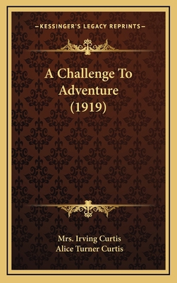 A Challenge to Adventure (1919) 1164774395 Book Cover