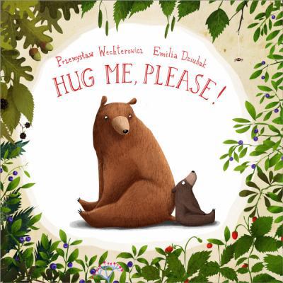 Hug Me, Please! 1784937754 Book Cover