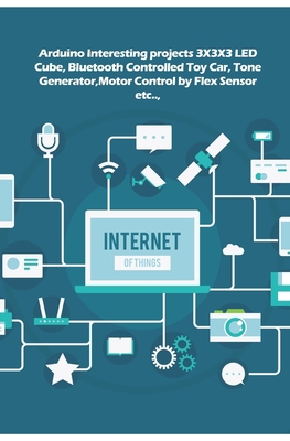 Arduino Interesting projects: 3X3X3 LED Cube, B... 1709037067 Book Cover