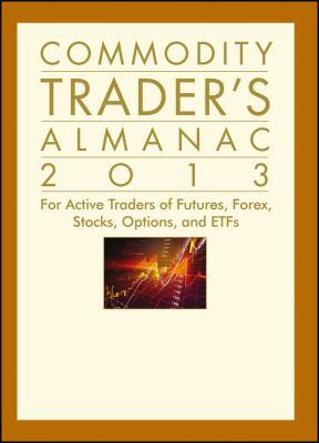 Commodity Trader's Almanac 2013: For Active Tra... 1118159861 Book Cover