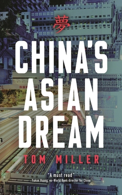 China's Asian Dream: Empire Building Along the ... 1783609249 Book Cover