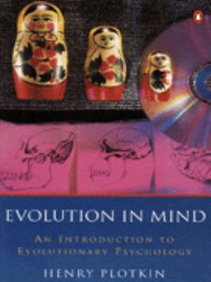 Evolution in Mind: An Introduction to Evolution... 0140249273 Book Cover
