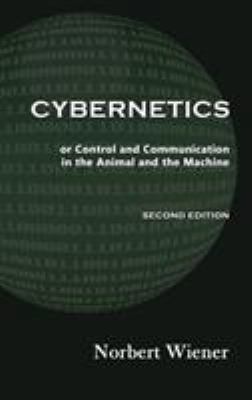 Cybernetics, Second Edition: or Control and Com... 1610278461 Book Cover