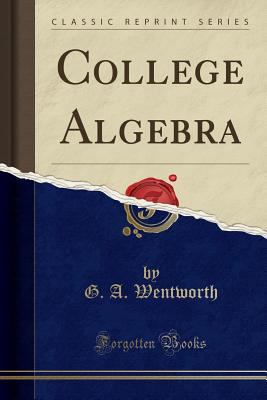 College Algebra (Classic Reprint) 1330002814 Book Cover