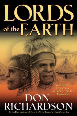 Lords of the Earth: An Incredible but True Stor... 0830746633 Book Cover