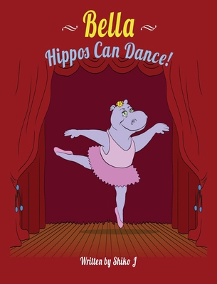 Bella Hippos Can Dance 1735713015 Book Cover