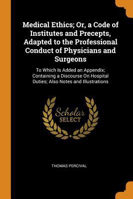 Medical Ethics; Or, a Code of Institutes and Pr... 0343688883 Book Cover