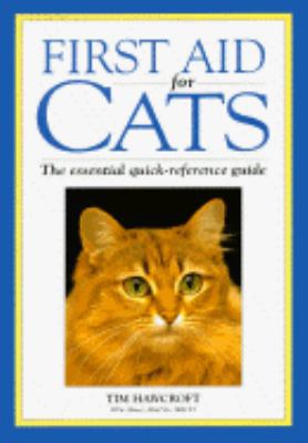 First Aid for Cats: The Essential Quick-Referen... 0876059078 Book Cover