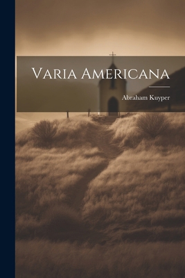 Varia Americana [Dutch] 1021571105 Book Cover