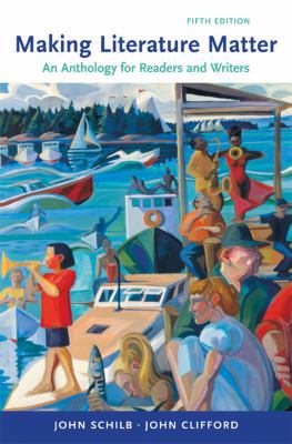 Making Literature Matter: An Anthology for Read... 0312653549 Book Cover