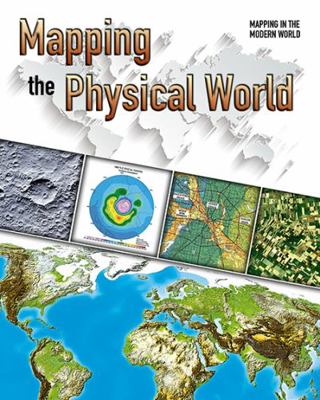 Mapping the Physical World 0778732363 Book Cover