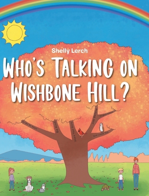 Who's Talking on Wishbone Hill? 1098074971 Book Cover