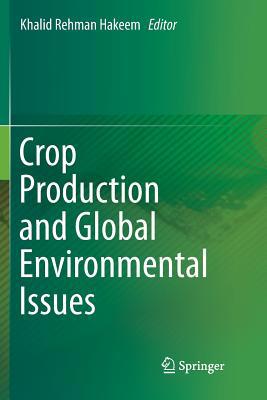 Crop Production and Global Environmental Issues 331979454X Book Cover