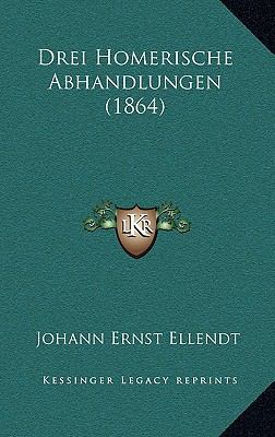Drei Homerische Abhandlungen (1864) [German] 1167766660 Book Cover