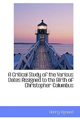 A Critical Study of the Various Dates Assigned ... 055994084X Book Cover