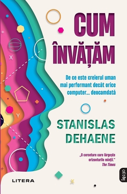 Cum învățăm. De ce este creierul... [Romanian] 6303192971 Book Cover
