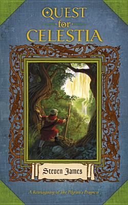 Quest for Celestia: A Reimagining of The Pilgri... 1414305834 Book Cover