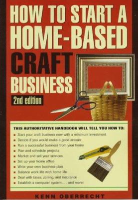 How to Start a Home-Based Craft Business 0762700661 Book Cover