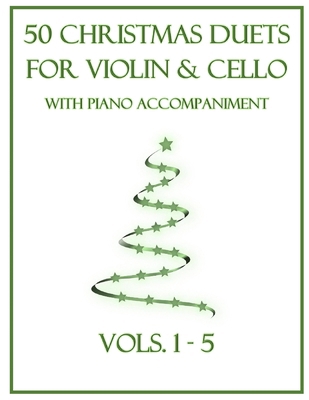 50 Christmas Duets for Violin and Cello with Pi... B0BMDPGH23 Book Cover