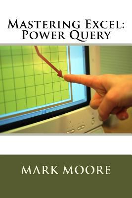 Mastering Excel: Power Query 1546909079 Book Cover