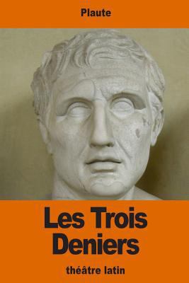 Les Trois Deniers [French] 1539845060 Book Cover