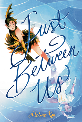 Just Between Us: A Graphic Novel 0593696964 Book Cover