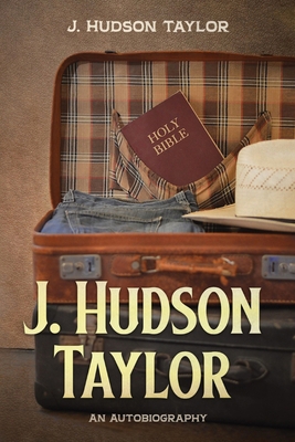 J. Hudson Taylor 1611048087 Book Cover