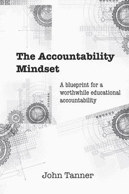 The Accountability Mindset: A blueprint for a w... B09HP31QW6 Book Cover