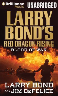 Larry Bond's Red Dragon Rising: Blood of War (R... 1423370384 Book Cover